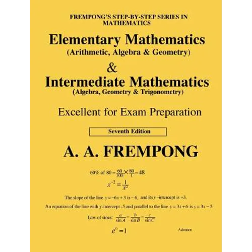 Elementary Mathematics & Intermediate Mathematics (US): (Arithmetic, Algebra, Geomertry, Trigonometry) - Hardcover