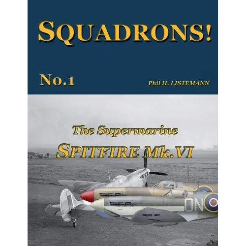 The Supermarine Spitfire Mk.VI - Paperback