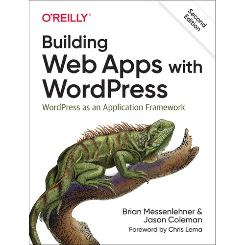 Building Web Apps with Wordpress: Wordpress as an Application Framework - Paperback