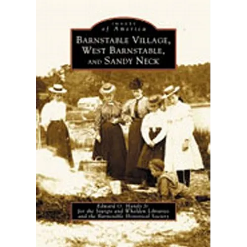 Barnstable Village, West Barnstable and Sandy Neck - Paperback
