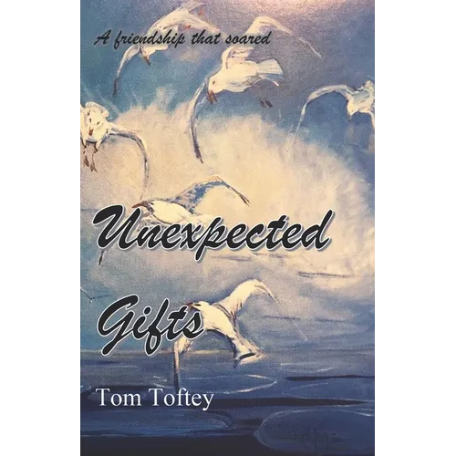 Unexpected Gifts: A friendship that soared - Paperback