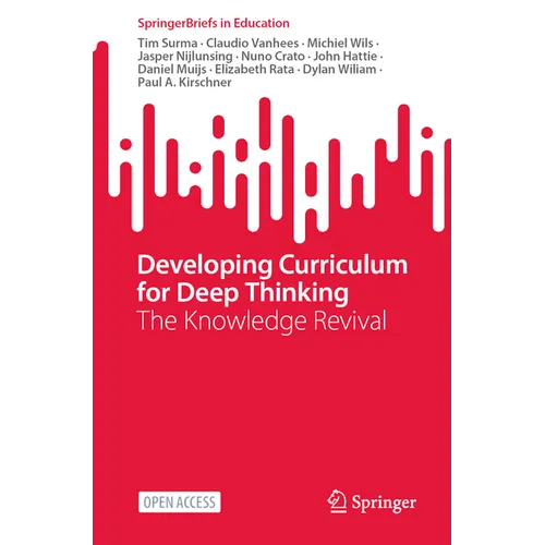 Developing Curriculum for Deep Thinking: The Knowledge Revival - Paperback