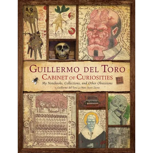 Guillermo del Toro: Cabinet of Curiosities [Reissue]: My Notebooks, Collections, and Other Obsessions - Hardcover