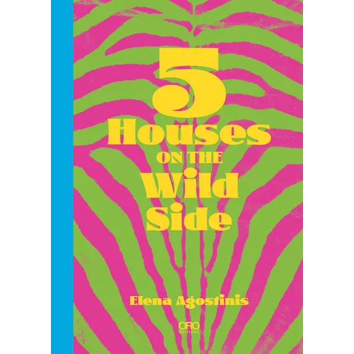 5 Houses on the Wild Side - Hardcover
