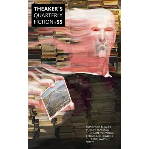 Theaker's Quarterly Fiction #55 - Paperback