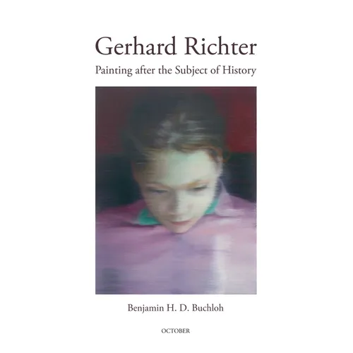 Gerhard Richter: Painting After the Subject of History - Paperback