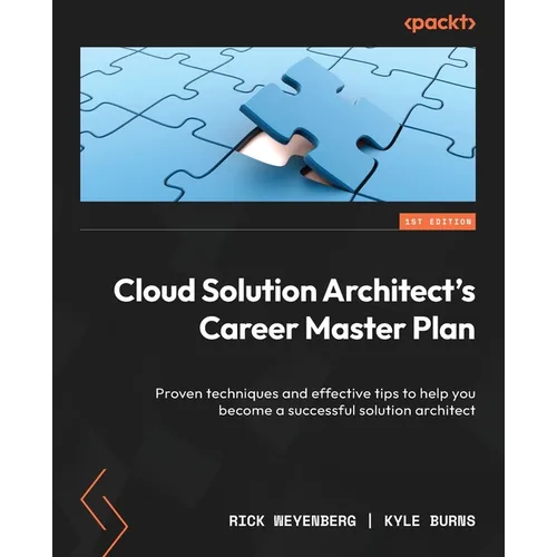 Cloud Solution Architect's Career Master Plan: Proven techniques and effective tips to help you become a successful solution architect - Paperback
