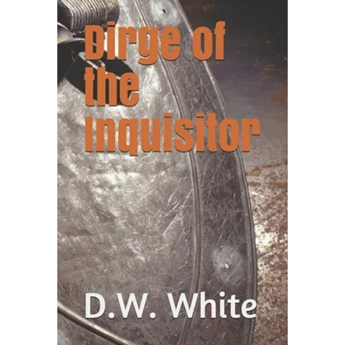 Dirge Of The Inquisitor - Paperback