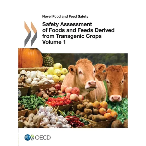 Safety Assessment of Foods and Feeds Derived from Transgenic Crops, Volume 1 - Paperback