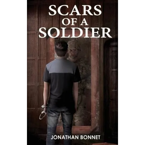 Scars of a Soldier - Hardcover