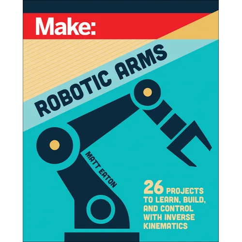 Make: Robotic Arms