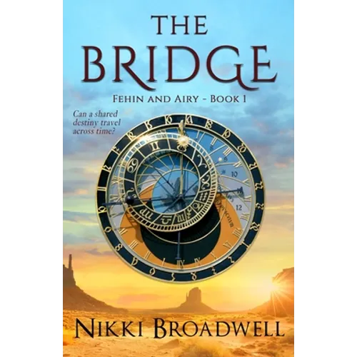 The Bridge: Can a shared destiny travel across time? - Paperback