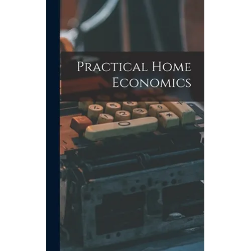 Practical Home Economics - Hardcover