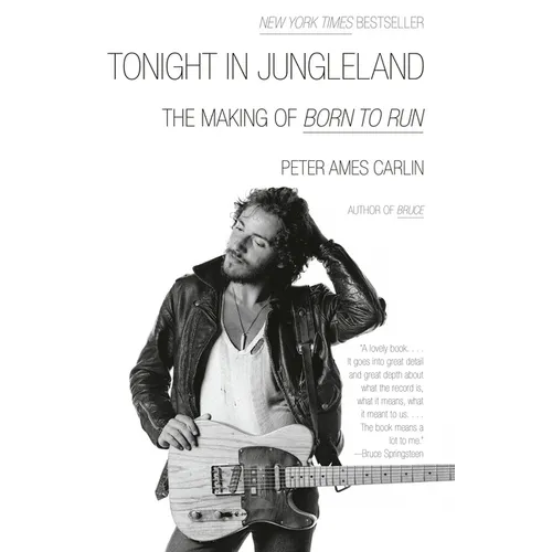Tonight in Jungleland: The Making of Born to Run - Paperback