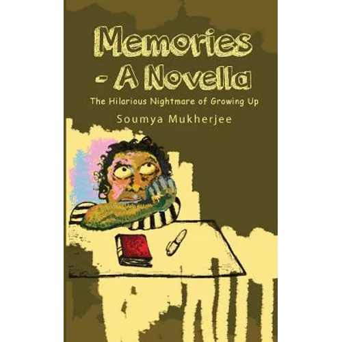 Memories- A Novella: The Hilarious Nightmare of Growing Up - Paperback