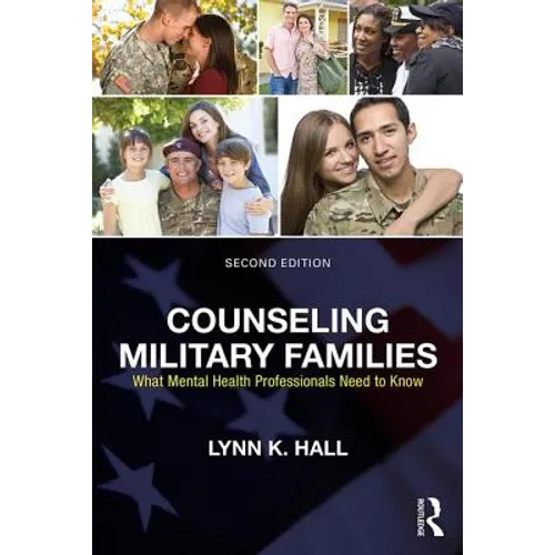 Counseling Military Families: What Mental Health Professionals Need to Know - Paperback