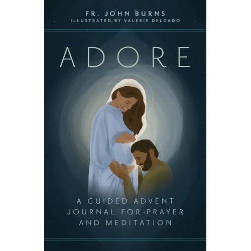 Adore: A Guided Advent Journal for Prayer and Meditation - Paperback