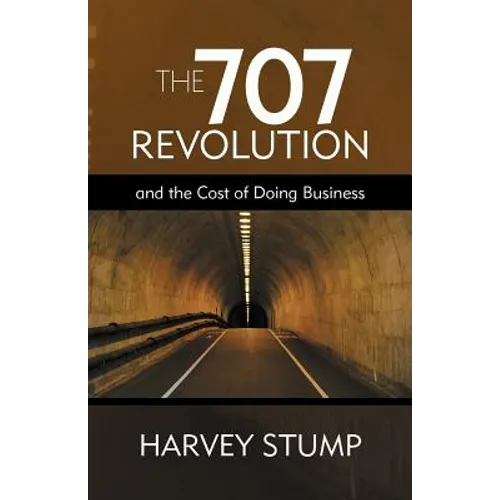 The 707 Revolution: And the Cost of Doing Business - Paperback