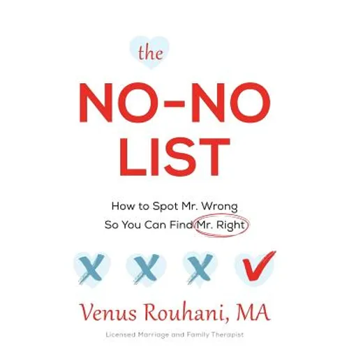 The No-No List: How to Spot Mr. Wrong So You Can Find Mr. Right - Paperback