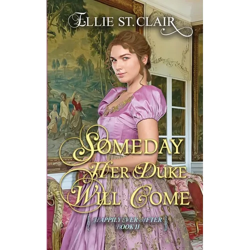 Someday Her Duke Will Come: A Historical Regency Romance - Paperback
