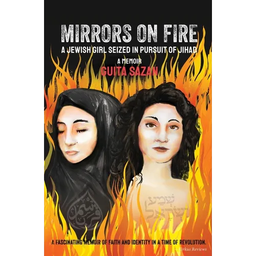 Mirrors on Fire: A Jewish Girl Seized in Pursuit of Jihad - Paperback