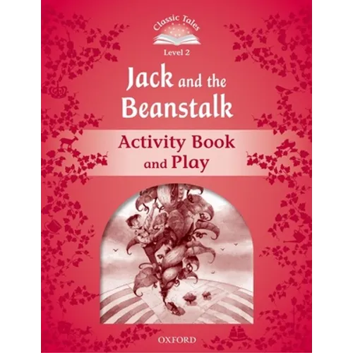 Classic Tales: Level 2: Jack and the Beanstalk Activity Book & Play - Paperback