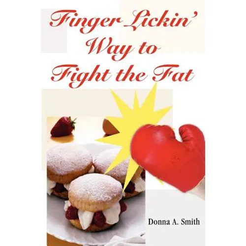 Finger Lickin' Way to Fight the Fat - Paperback
