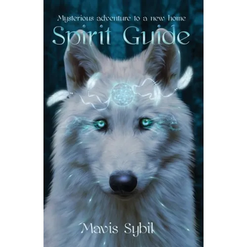 Spirit Guide: Mysterious adventure to a new home - Paperback