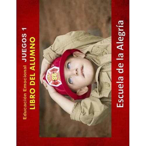 Educacion Emocional - Juegos 1 - Libro del alumno: Educamos para la VIDA - Paperback