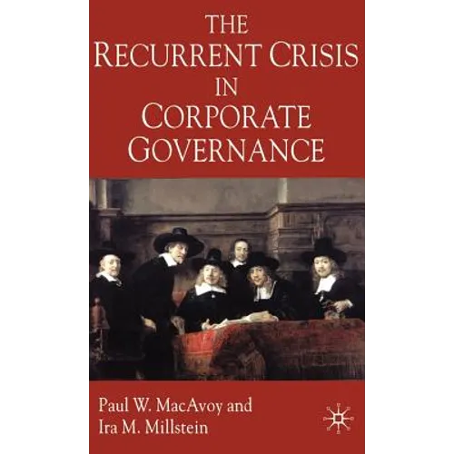 The Recurrent Crisis in Corporate Governance - Hardcover