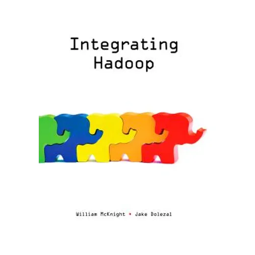 Integrating Hadoop - Paperback