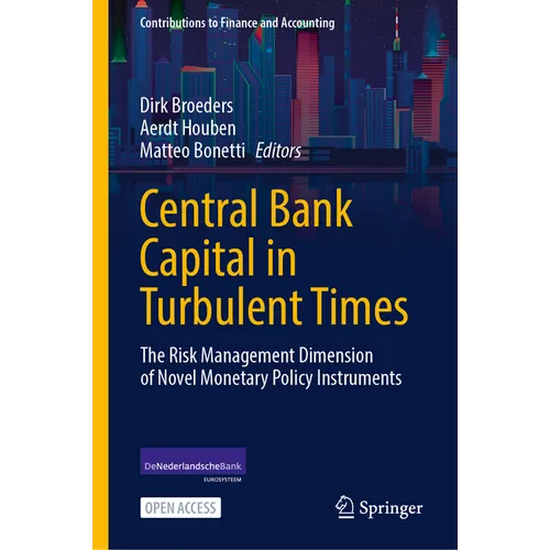 Central Bank Capital in Turbulent Times: The Risk Management Dimension of Novel Monetary Policy Instruments - Hardcover