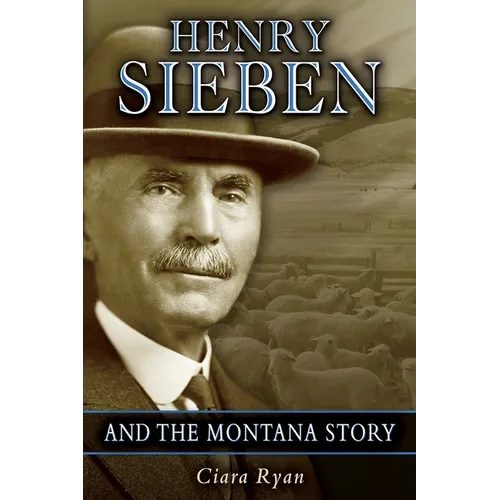 Henry Sieben and the Montana Story - Paperback