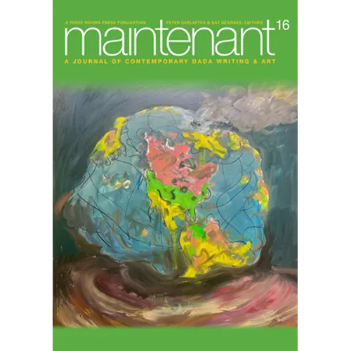 Maintenant 16: A Journal of Contemporary Dada Writing and Art - Paperback