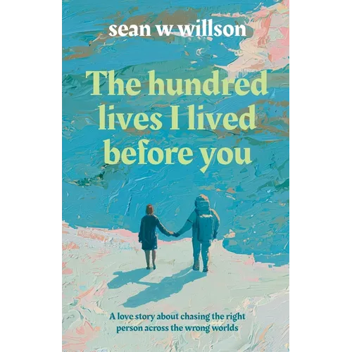 The Hundred Lives I Lived Before You - Paperback