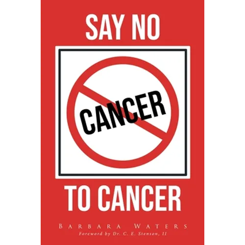 Say No to Cancer - Paperback
