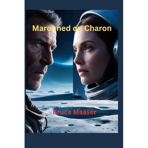 Marooned on Charon: Books 1-3: The growth of love and understanding between a human and android three billion miles from Earth - Paperback