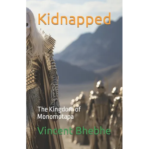 Kidnapped: The Kingdom of Monomotapa - Paperback