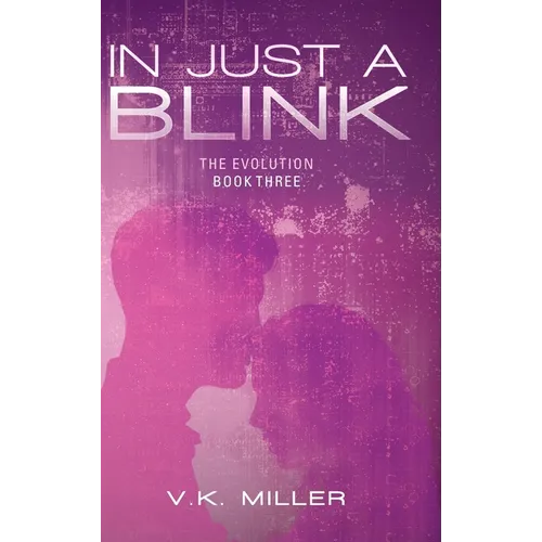 In Just A Blink: The Evolution: Book Three - Hardcover
