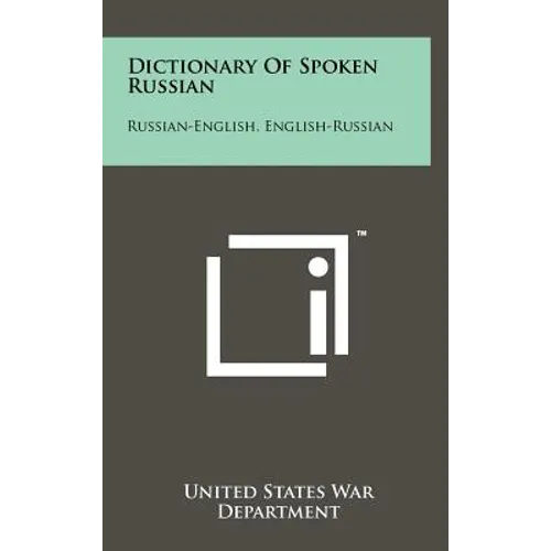 Dictionary of Spoken Russian: Russian-English, English-Russian - Hardcover