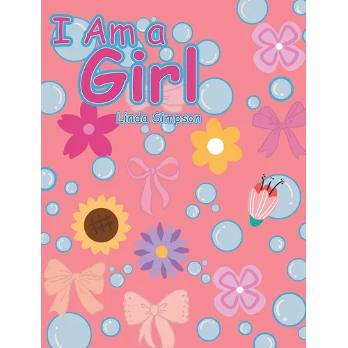 I Am a Girl - Hardcover