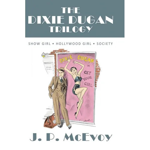 The Dixie Dugan Trilogy: Show Girl, Hollywood Girl, Society - Hardcover