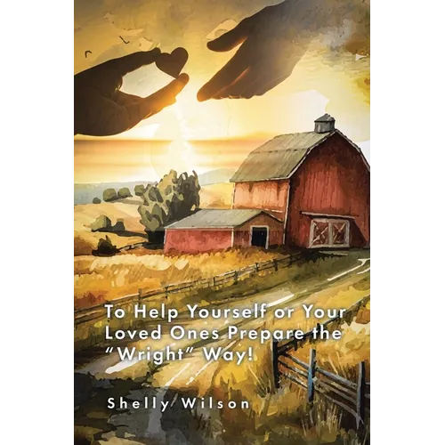 To Help Yourself or Your Loved Ones Prepare the 