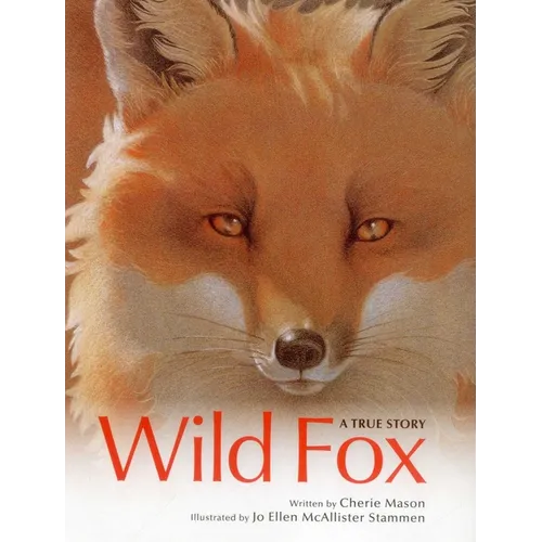 Wild Fox: A True Story - Hardcover