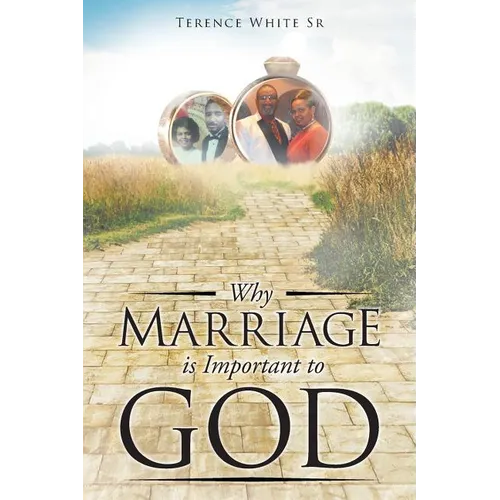 Why Marriage is Important to God - Paperback