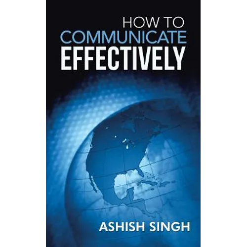 How to Communicate Effectively - Paperback