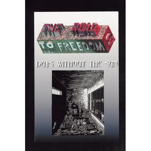The Road to Freedom II: Days Without the Sun - Paperback