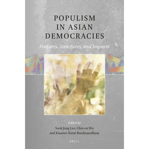 Populism in Asian Democracies: Features, Structures, and Impacts - Paperback