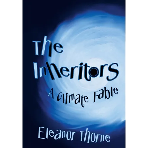The Inheritors: A Climate Fable - Hardcover