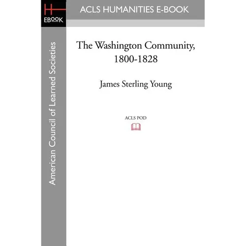 The Washington Community, 1800-1828 - Paperback